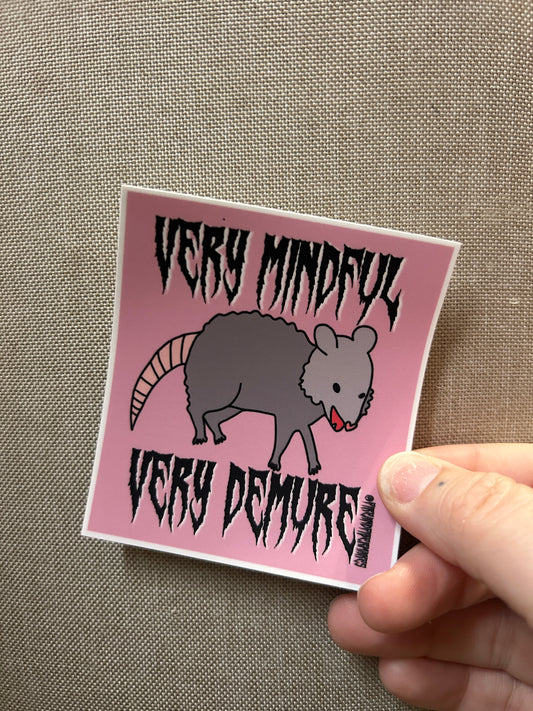 Very Mindful, Very Demure Opossum Sticker