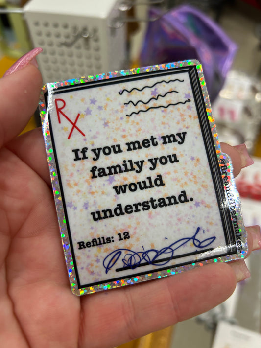 If You Met My Family You Would Understand