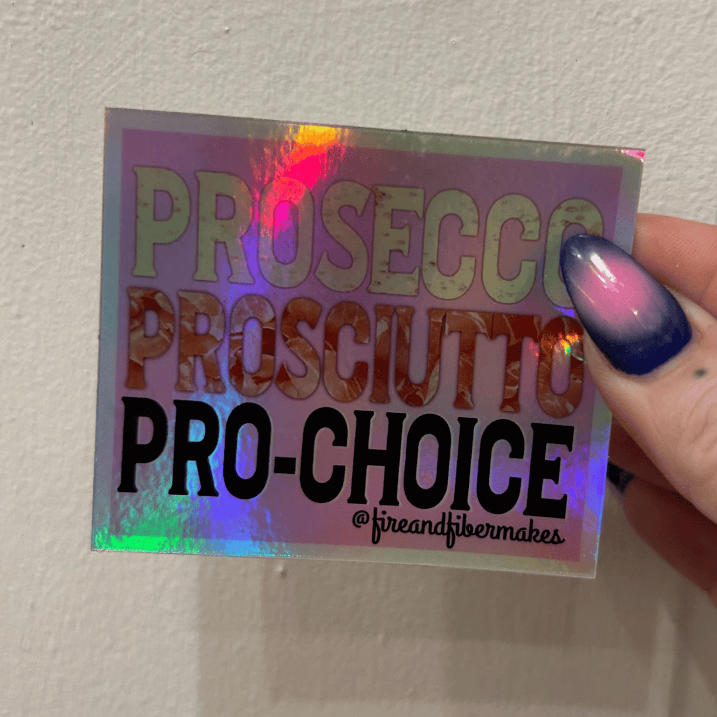 Prosecco Prosciutto Pro-Choice