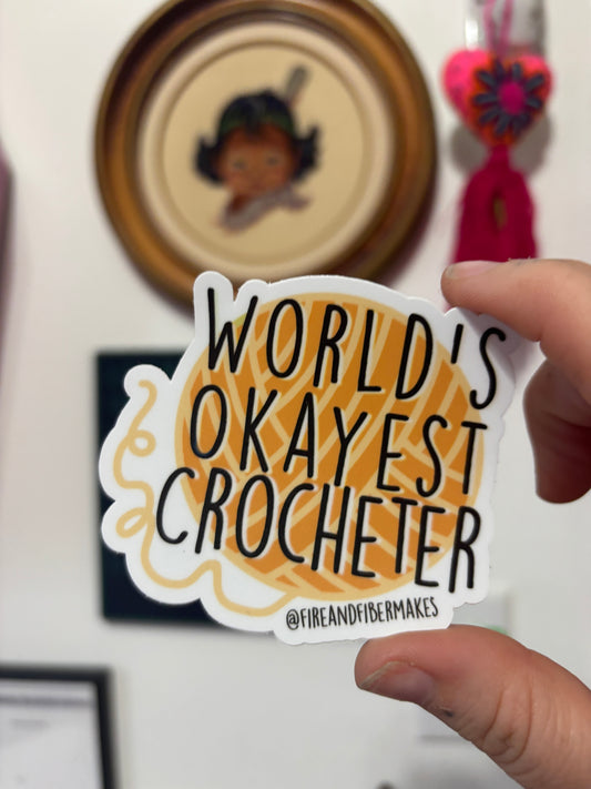 World’s Okayest Crocheter Sticker