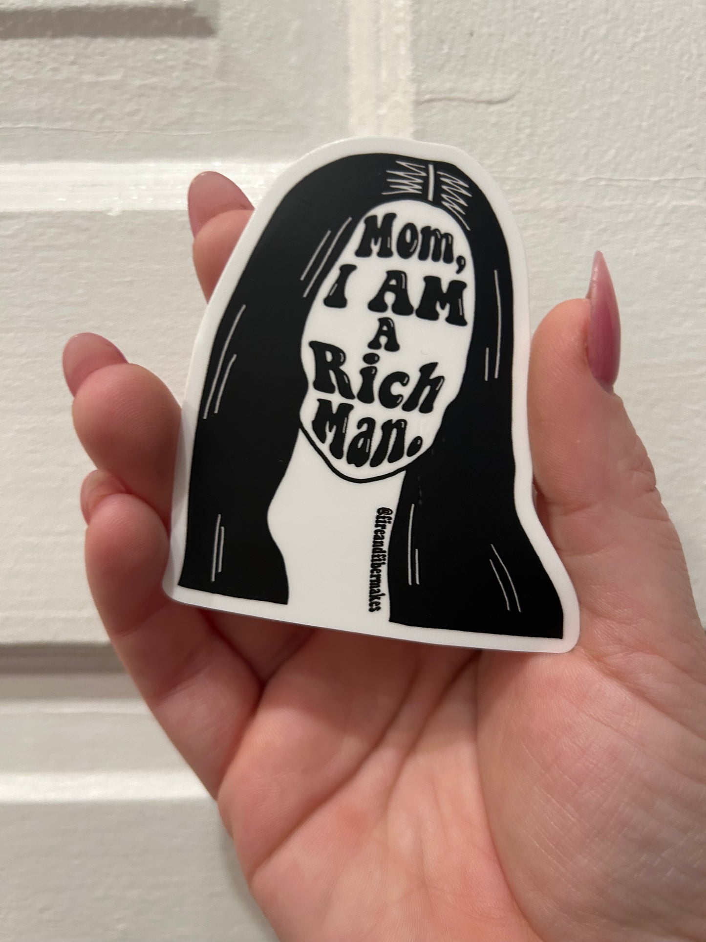 Mom I Am A Rich Man Sticker